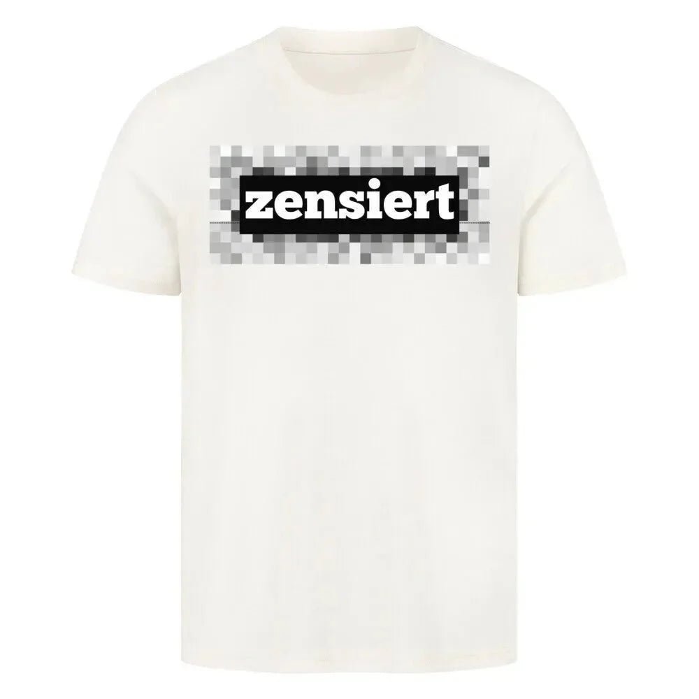T-Shirt - "zensiert" - noodosz - flyliving -
