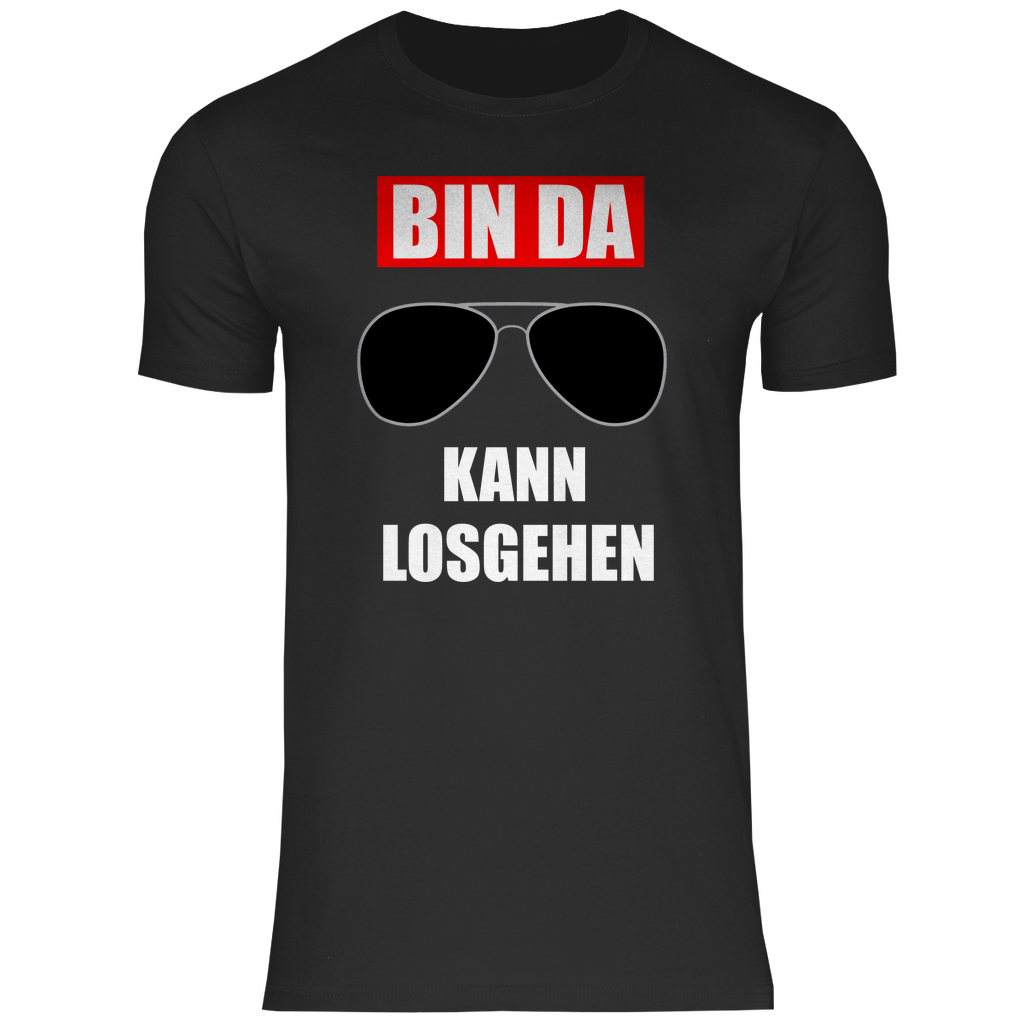 Herren T-Shirt Bin da losgehen