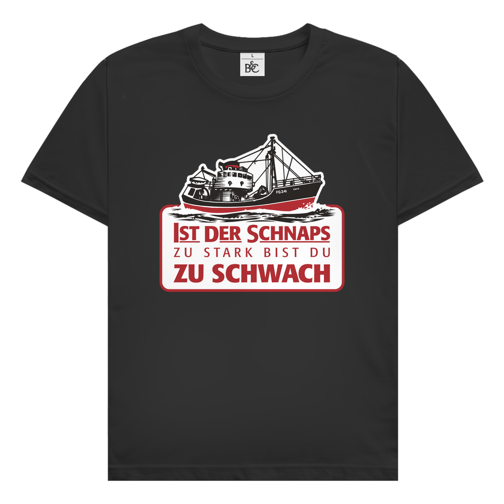 Herren T-Shirt Schnaps zu stark