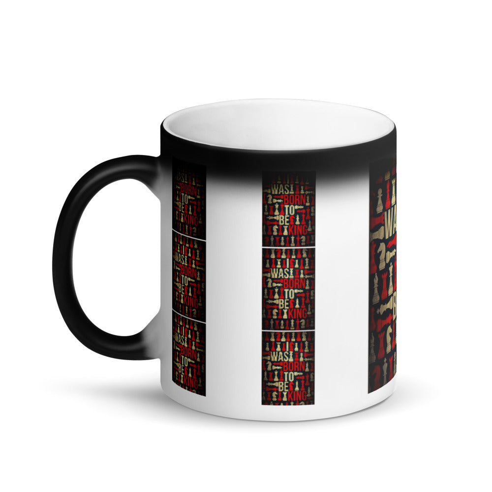 I was born to be King - Matte, black magic mug
