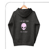 I am not from this planet hoodie