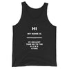 HI MY NAME IS X Tank Top