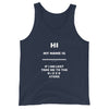 HI MY NAME IS X Tank Top