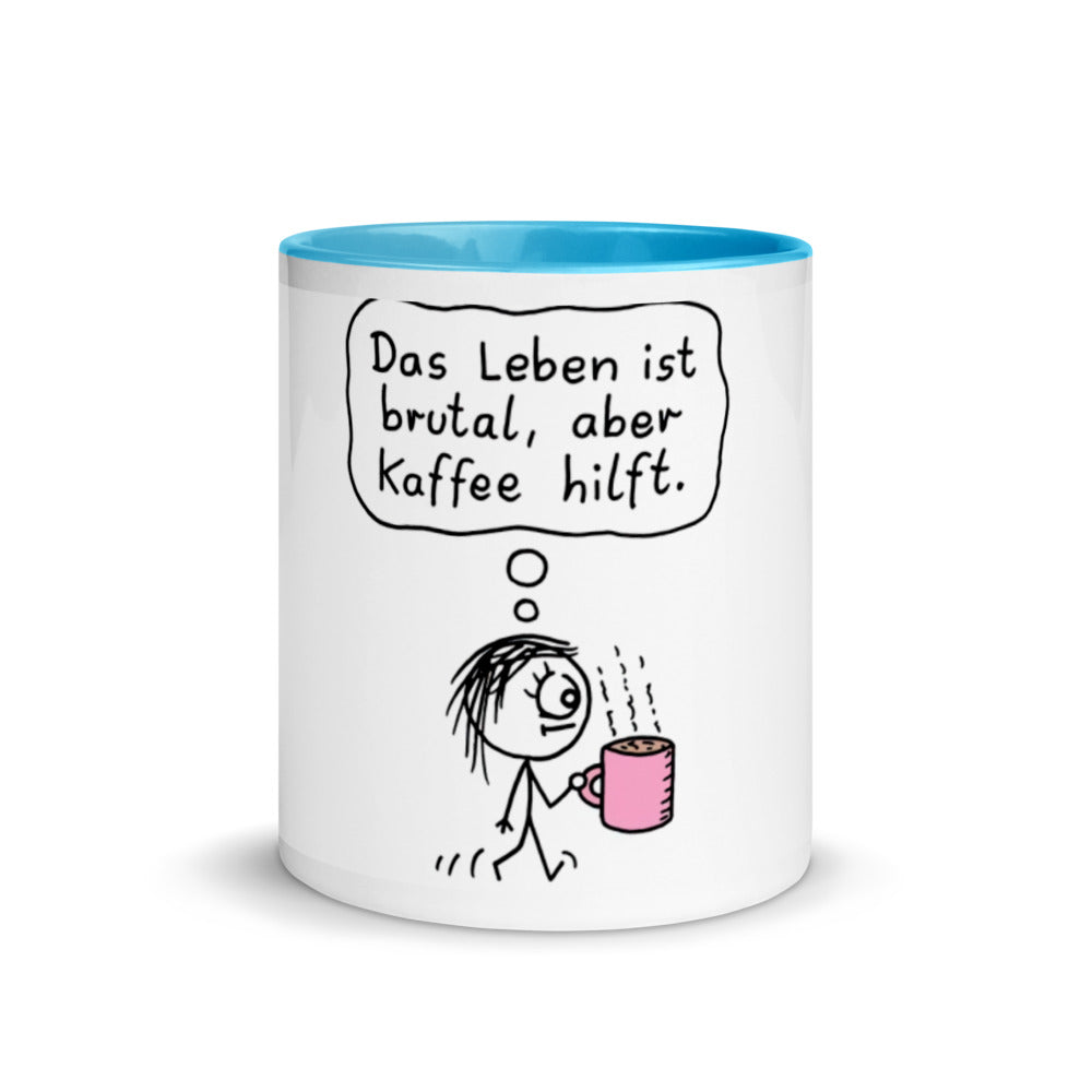 Das Leben ist brutal aber Kaffee hilft - Tasse mit farbiger Innenseite